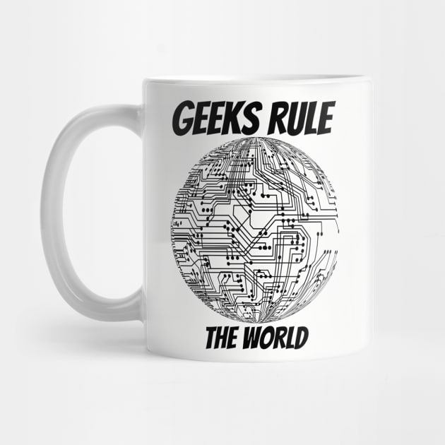 geeks rule the world by BTTGtees